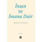 İnsan ve İnsana Dair - Abdullah Bayer