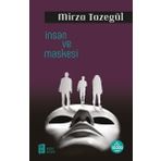 İnsan Ve Maskesi - Mirza Tazegül