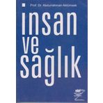 İNSAN VE SAĞLIK - ABDURRAHMAN AKTÜMSEK