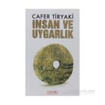 İNSAN VE UYGARLIK - CAFER TIRYAKI