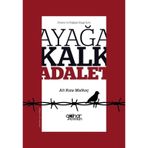 İnsana ve Doğaya Saygı İçin Ayağa Kalk Adalet - Ali Rıza Malkoç