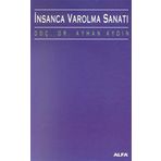 İNSANCA VAROLMA SANATI - AYHAN AYDIN