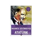İnsancıl Gülümseyişi ile Atatürk - Hanri Benazus
