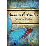 İNSANİ ÖZLEMLER - ŞEHMUS YILDIZ