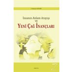 İnsanın Anlam Arayışı ve Yeni Çağ İnançları - Cüneyd Aydın