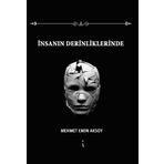 İnsanın Derinliklerinde - Mehmet Emin Aksoy