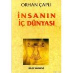 İNSANIN İÇ DÜNYASI - ORHAN ÇAPLI