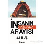 İnsanın Özgürlük Arayışı - Ali Bulaç