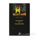 İNSANLAR VE İNSANCILAR - GÜRSEL TOKMAKOĞLU