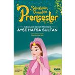 İnsanları Seven Prenses Ayşe Hafsa Sultan Çelik Yayınevi