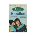 İNSANLARLA İYİ GEÇİNMENİN ALTIN KURALLARI - SEVIM ASIMGİL;AYŞEGÜL ÇEKMEGİL