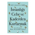 İnsanlığı Cebr ve Kaderden Kurtarmak Ebû`l Hasan El-Âmiri Kapı Yayınları