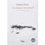İnsanlığımı Yitirirken