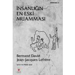 İNSANLIĞIN EN ESKI MUAMMASI - BERTRAND DAVID;JEAN-JACQUES LEFRÈRE