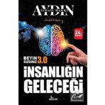İnsanlığın Geleceği Beyin Sizsiniz - Aydın İsmail Hakkı