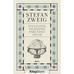 İnsanlığın Yıldızının Parladığı Anlar - On Dört Tarihsel Minyatür - Stefan Zweig