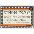 İnsanlığın Yıldızının Parladığı Anlar - stephan zweig