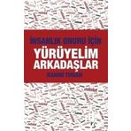 İnsanlık Onuru İçin Yürüyelim Arkadaşlar - Rahmi Turan