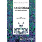 İnsan/Üstüninsan - George Bernard Shaw