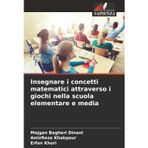 Insegnare i concetti matematici attraverso i giochi nella scuola elementare e media