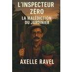 Inspecteur Zéro - La Malédiction du Jardinier: Un polar drôle et décalé au coeur d'un village fleuri... où les secrets poussent vite !: 5