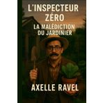 Inspecteur Zéro – La Malédiction du Jardinier: Un polar drôle et décalé au cœur d’un village fleuri… où les secrets poussent vite ! (L’Inspecteur ZÉRO, Band 5)