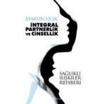 İntegral Partnerlik ve Cinsellik - Martin Ucik