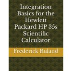 Integration Basics for the Hewlett Packard HP 35s Scientific Calculator