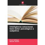 Inteligência emocional, bem-estar psicológico e subjetivo