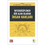 İnterdisipliner Bir Alan Olarak İnsan Hakları / Ertuğrul Yazar / Adalet Yayınevi / 9786052645192
