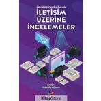 İnterdisipliner Bir Bakışla İletişim Üzerine İncelemeler - Mustafa Aslan