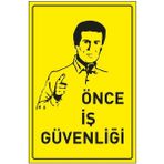 İNTERFORM ÖNCE İŞ GÜVENLİĞİ LEVHASI 25 X 35 CM