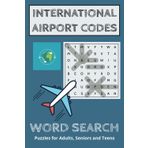 International Airport Codes Word Search Book: Easy to Read Print Letters | 6x9 inches, 110 Pages | 50+ Puzzles | Gift for Travelers, Pilots, Flight Attendants, and Geography Lovers.