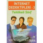 İNTERNET DEDEKTIFLERI 3 TEHLIKELI SÖRF - MICHAEL COLEMAN