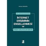 İnternet Erişiminin Engellenmesi ve Erişim Sağlayıcıları Birliği - Melikşah Çırakoğlu