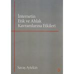 İnternetin Etik ve Ahlak Kavramlarına Etkileri - Cinius Yayınları