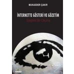 İnternette Gösteri ve Gözetim - Mukadder Çakır Aydın
