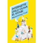 İnternette Ünlü Olma El Kitabı - Massimiliano Trudi