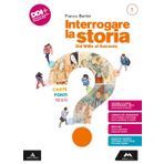 Interrogare la storia. Carte, fonti, testi. Per le Scuole superiori. Con e-book. Con espansione online. Dal Mille al Seicento (Vol. 1)