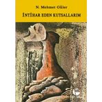 İNTİHAR EDEN KUTSALLARIM - N. MEHMET GÜLER (ISBN:9789753441210)