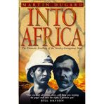 Into Africa: The Epic Adventures Of Stanley And Livingstone