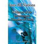 Into All Nations (A History of the I.C.O.C.) by Foster Stanback (2005-08-02)