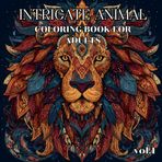 Intricate Animal Coloring Book for Adults: A Stunning Collection of Detailed Animal Illustrations with Zentangle-Inspired Patterns for Relaxation and Mindfulness