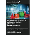 Introducción práctica y aplicación de la L-glutamina-(asparagina)ase