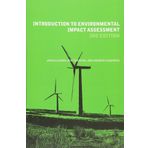 Introduction to Environmental Impact Assessment: Principles And Procedures, Process, Practice And Prospects