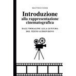 Introduzione alla rappresentazione cinematografica: dalla lettura dell'immagine al testo audiovisivo