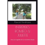 Intrépides Roméo & Juliette: Dans la tragédie de la machette tribale