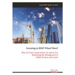 Investing in BIM? When? How?: Bim 2.0, Lean Construction 5.0, and Ai Are Redefining the Management of Public Projects and Assets