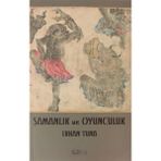 İon Mimarlık Yayınları Şamanlık ve Oyunculuk - Erhan Tuna Ciltsiz 292 Sayfa Türkçe Edebiyat Kitabı