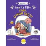İpek ile Bilim - Eyvah Uykum Kaçtı - Büşra T. Kazan
